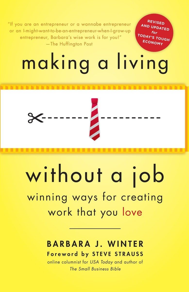 Making a Living Without a Job, revised edition: Winning Ways for Creating Work That You Love - Retail Maharaj