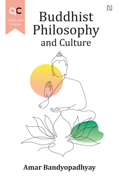 Quick and Concise: Buddhist Philosophy and Culture - Retail Maharaj