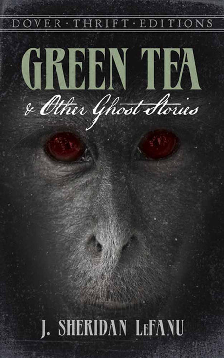 Green Tea and Other Ghost Stories (Dover Thrift Editions) - Retail Maharaj