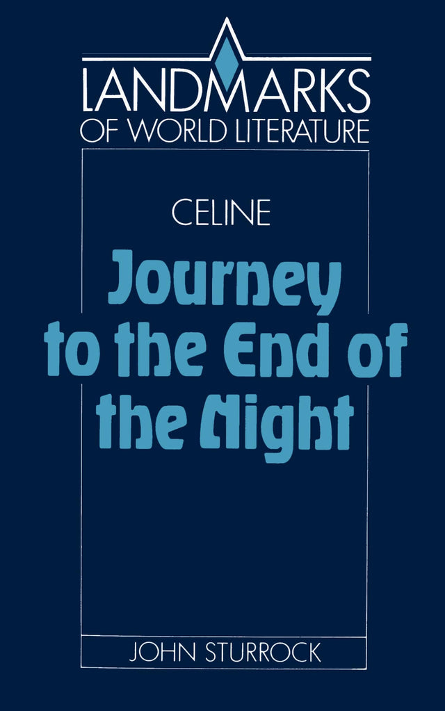 Celine: Journey to the End of the Night (Landmarks of World Literature) - Retail Maharaj
