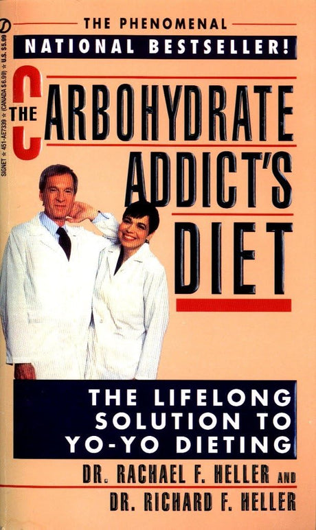 The Carbohydrate Addict's Diet: The Lifelong Solution to Yo-Yo Dieting - Retail Maharaj