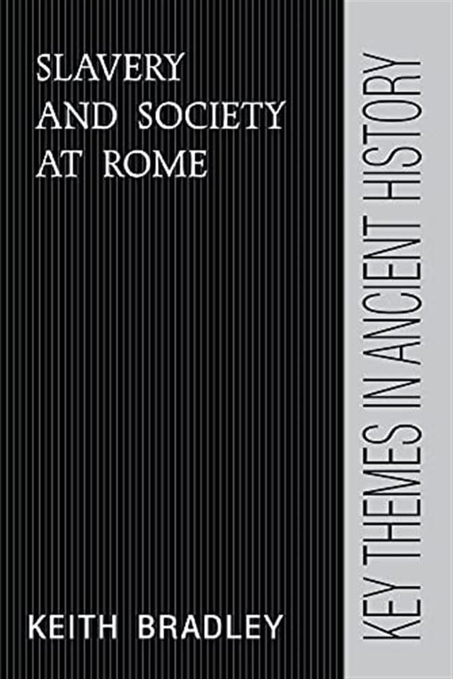 Slavery and Society at Rome (Key Themes in Ancient History) - Retail Maharaj