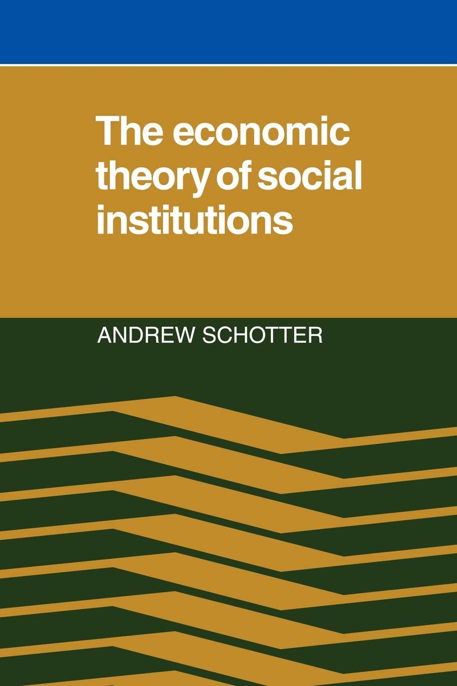 The Economic Theory of Social Institutions - Retail Maharaj