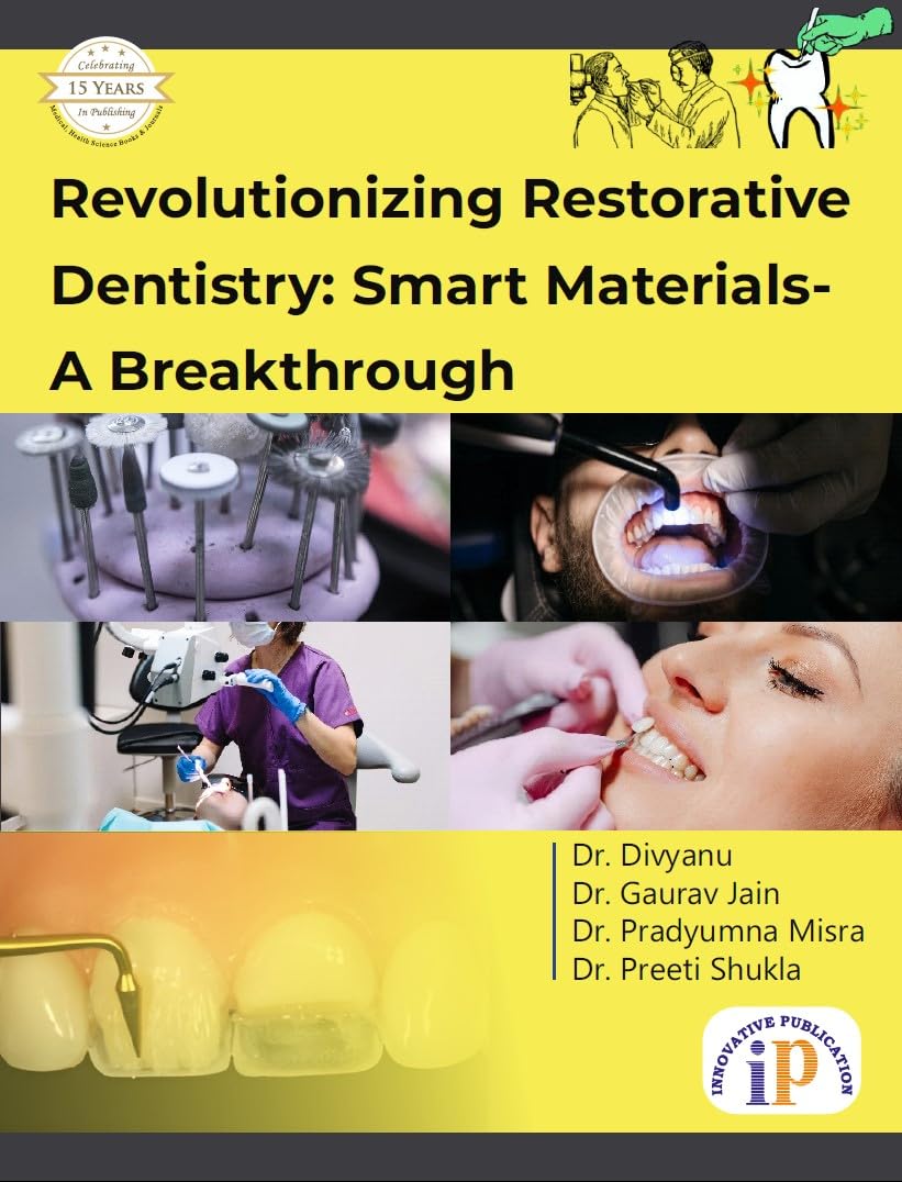 Revolutionizing Restorative Dentistry: Smart Materials- A Breakthrough (First Edition, 2025) - Retail Maharaj