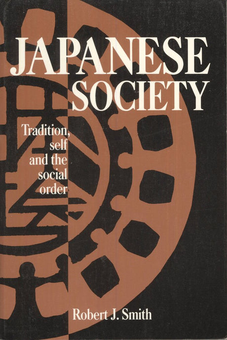 Japanese Society: Tradition, Self, and the Social Order (Lewis Henry Morgan Lectures) - Retail Maharaj