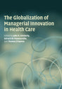 The Globalization of Managerial Innovation in Health Care - Retail Maharaj