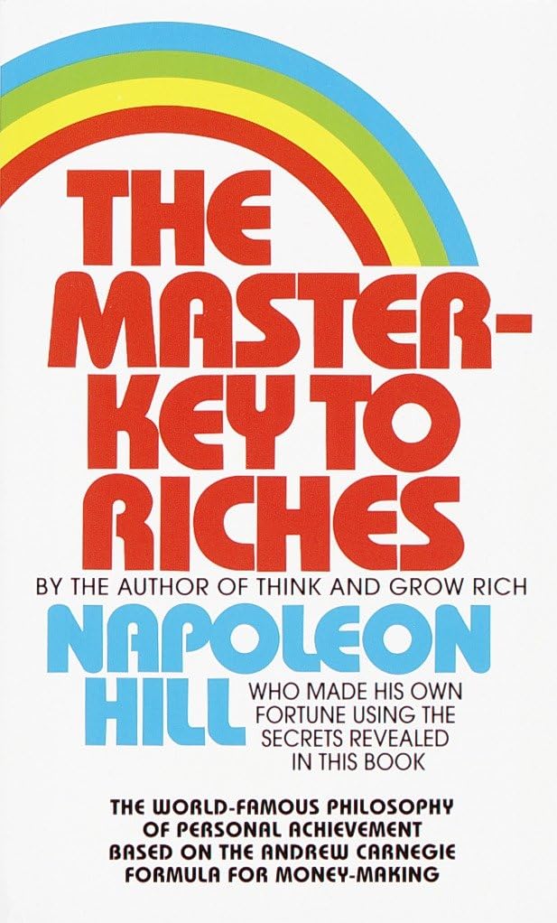The Master-Key to Riches: The World-Famous Philosophy of Personal Achievement Based on the Andrew Carnegie Formula for Money-Making - Retail Maharaj