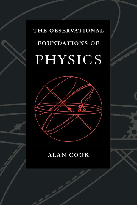 Observational Foundations of Physics - Retail Maharaj