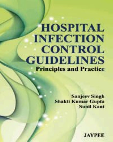 Hospital Infection Control Guidelines: Principles and Practice (POD) - Retail Maharaj