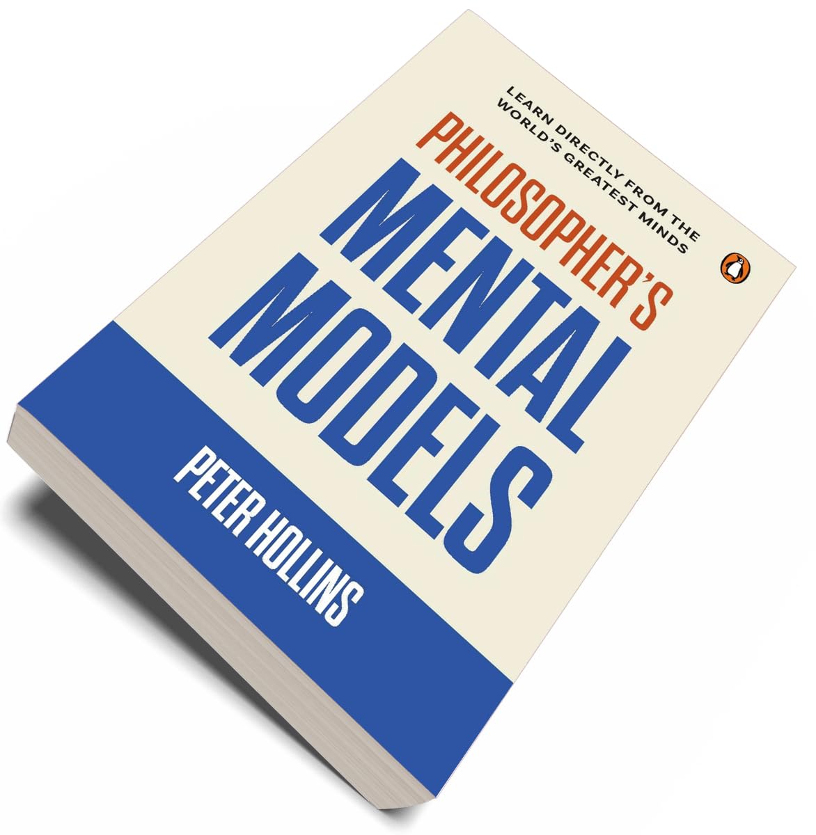 Philosopher's Mental Models: Learn Directly from the World's Greatest Minds, How to Think Like Lao Tzu, Descartes, Nietzsche, Kierkegaard, Plato, and More - Retail Maharaj