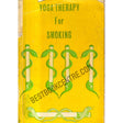 Yoga Therapy for Smoking - Retail Maharaj