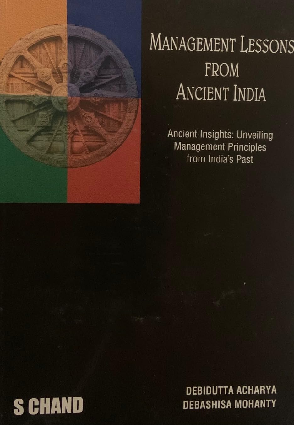 Management Lessons From Ancient India: Ancient Insights; Unveiling Managemnet Principles from India's Past [Paperback] Debidutta Acharya and Debashisa Mohanty - Retail Maharaj
