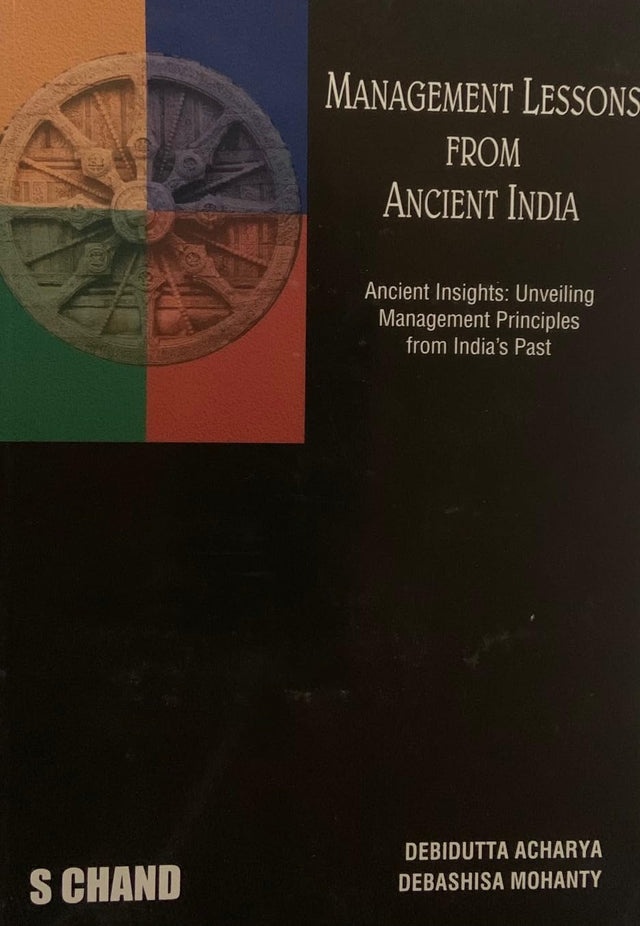 Management Lessons From Ancient India: Ancient Insights; Unveiling Managemnet Principles from India's Past [Paperback] Debidutta Acharya and Debashisa Mohanty - Retail Maharaj