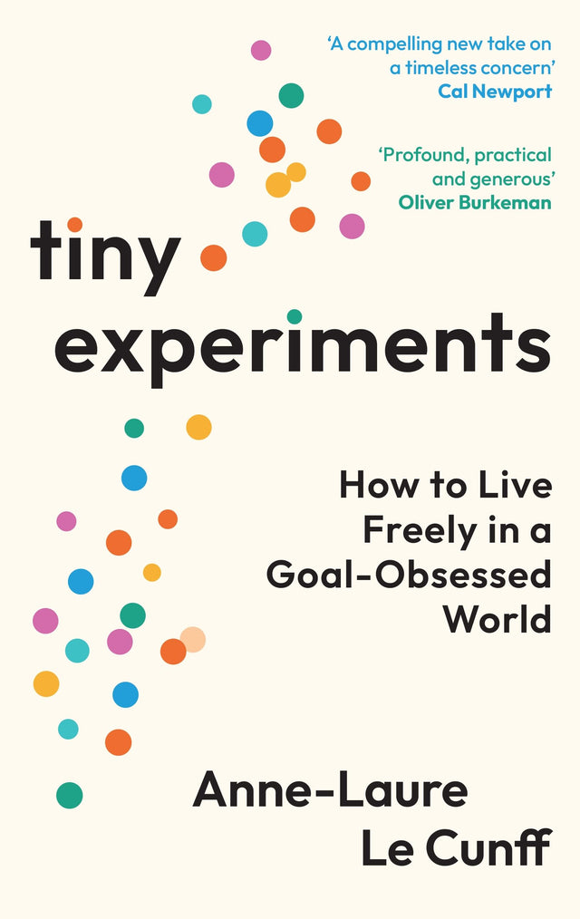 Tiny Experiments: How to Live Freely in a Goal-Obsessed World - Retail Maharaj
