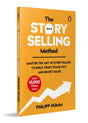 The Story Selling Method: Master The Art of Storytelling to Build Trust, Stand Out, and Boost Sales - Retail Maharaj