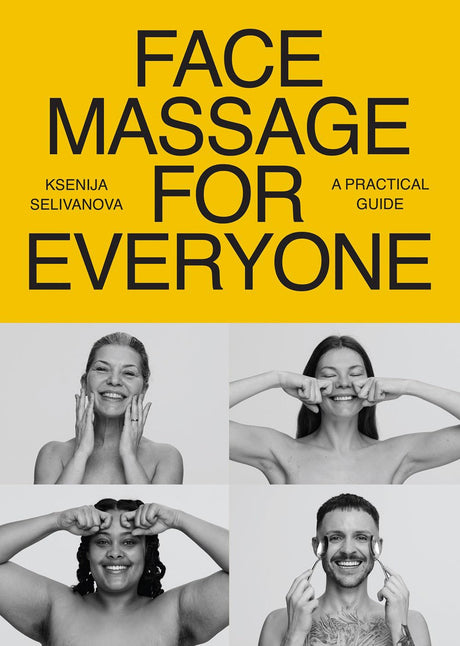 Face Massage for Everyone: Restorative and Rejuvenating Facial Techniques for Glowing Skin and Self-Care - Retail Maharaj