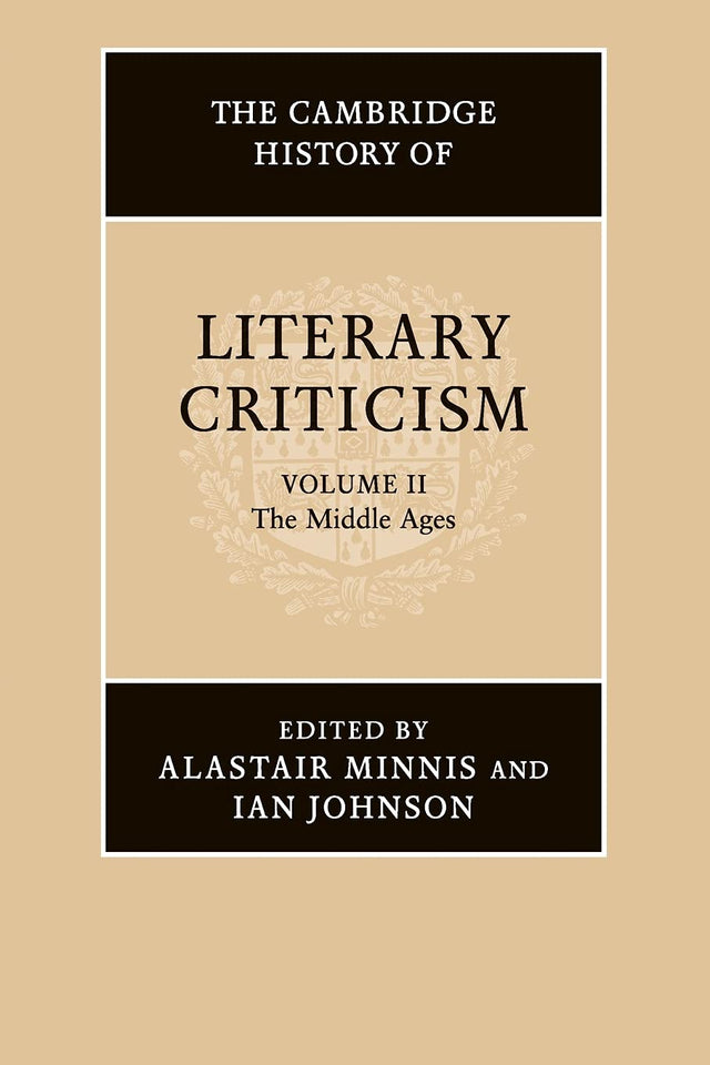 The Cambridge History of Literary Criticism: Volume 2, The Middle Ages: 02 (The Cambridge History of Literary Criticism, Series Number 2) - Retail Maharaj