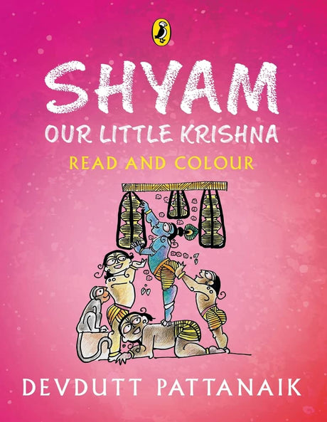 Shyam, Our Little Krishna: Read and Colour, all-in-one storybook, picture book, and colouring book for children by India's most-loved mythologist | Puffin Books - Retail Maharaj