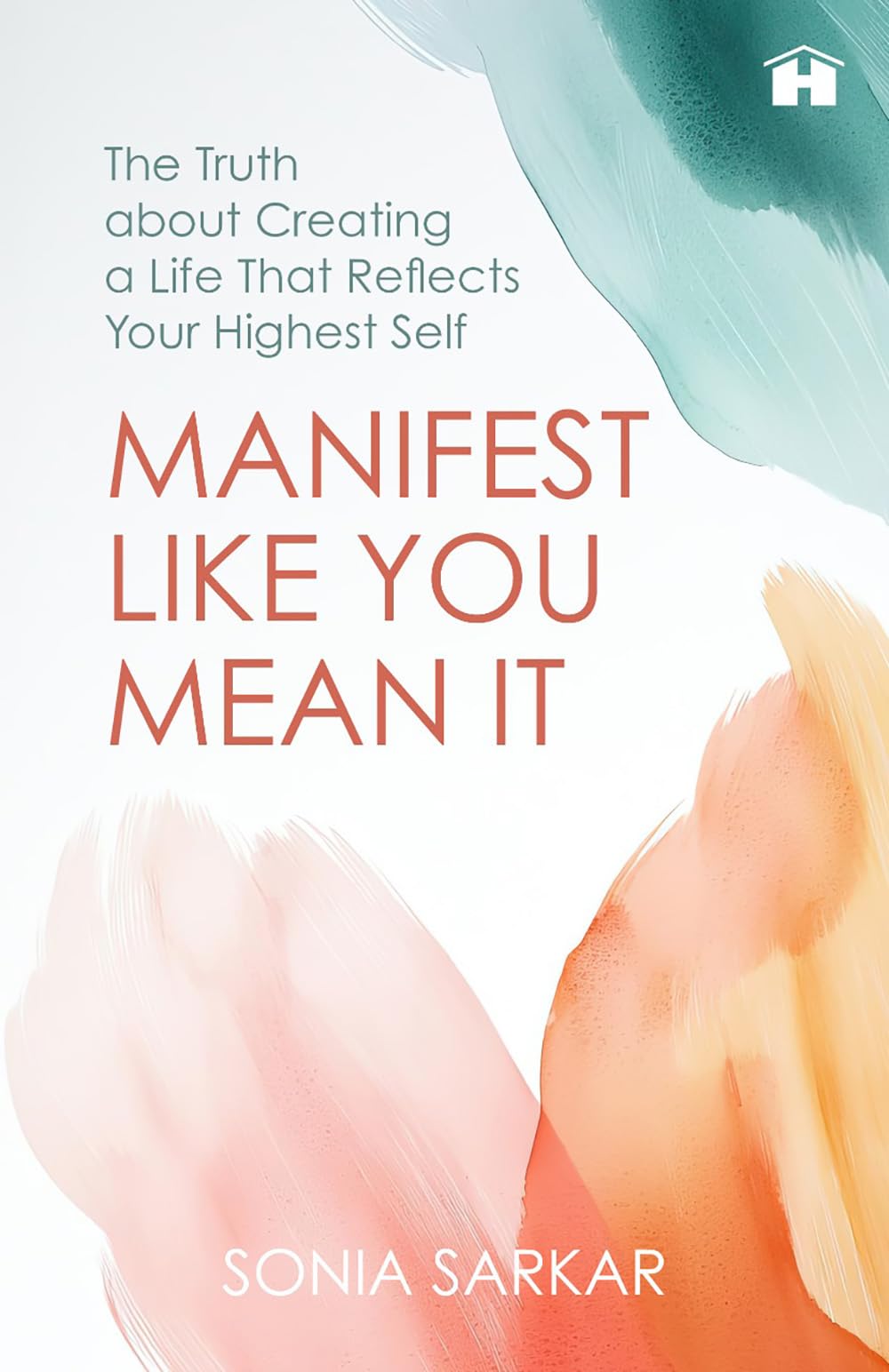 Manifest like You Mean It: The Truth about Creating a Life That Reflects Your Highest Self - Retail Maharaj