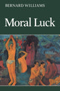 Moral Luck: Philosophical Papers 1973–1980 (Cambridge Paperback Library) - Retail Maharaj