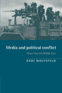 Media and Political Conflict: News from the Middle East - Retail Maharaj