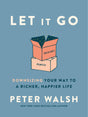 Let It Go: Downsizing Your Way to a Richer, Happier Life - Retail Maharaj