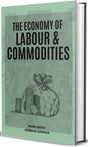 The Economy of Labour and Commodities - Retail Maharaj