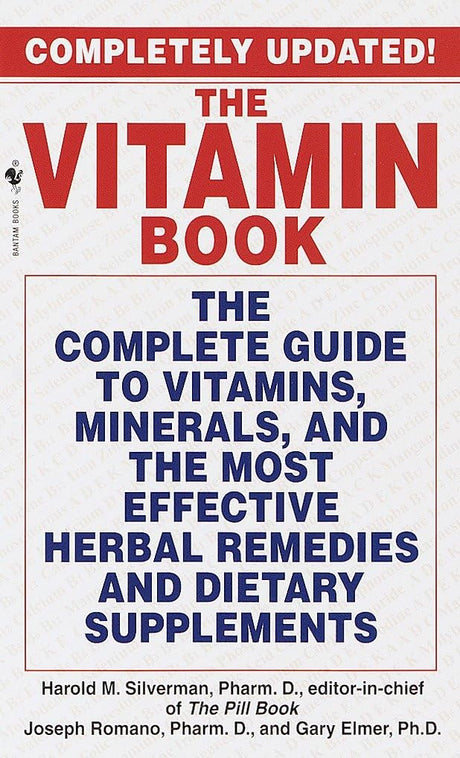 The Vitamin Book: The Complete Guide to Vitamins, Minerals, and the Most Effective Herbal Remedies and Dietary Supplements - Retail Maharaj