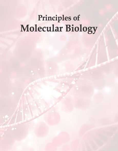PRINCIPLES OF MOLECULAR BIOLOGY, 2ND EDN - Retail Maharaj