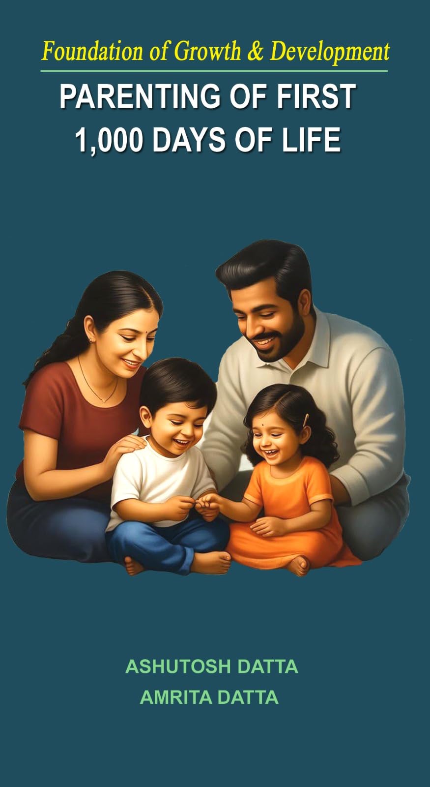 Foundation of Growth & Development Parenting of First 1,000 days of life (English Version)