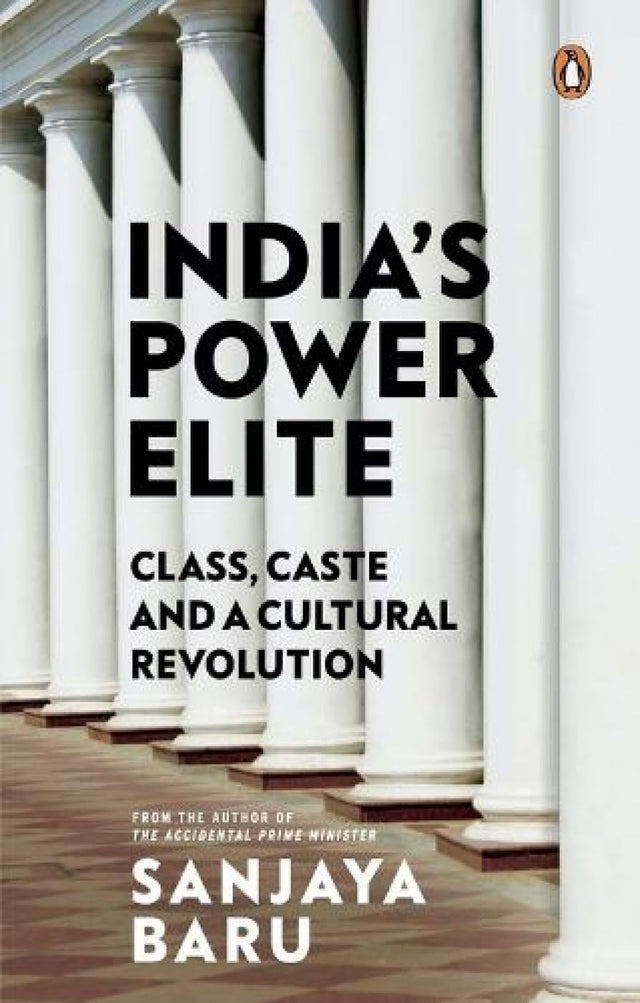 India's Power Elite: Class, Caste and Cu - Retail Maharaj