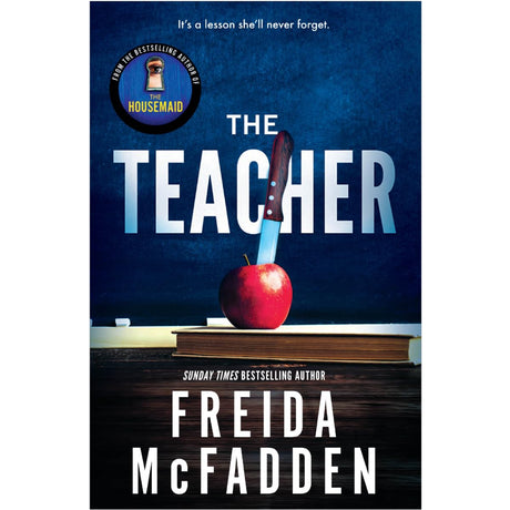 The Teacher: From the Sunday Times Bestselling Author of The Housemaid, Freida McFadden | A Psychological Thriller of Dark Secrets, High-School Scandal & Twisting Revenge - Retail Maharaj