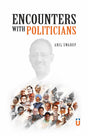 Encounters with Politicians By Anil Swarup (Hardback) I Public Administration I Unique Publishers I (Hardback, Anil Swarup) - Retail Maharaj