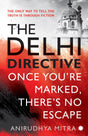 THE DELHI DIRECTIVE : Once You’re Marked, There’s No Escape - Retail Maharaj