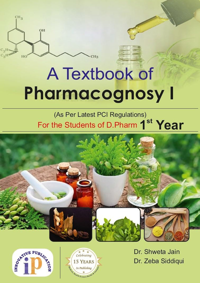 A Textbook of Pharmacognosy I for the Students of D.Pharm 1st Year - Retail Maharaj