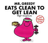 Mr Greedy Eats Clean to Get Lean (Mr. Men for Grown-ups) - Retail Maharaj