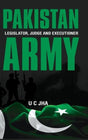 Pakistan Army: Legislator, Judge and Executioner (First) - Retail Maharaj