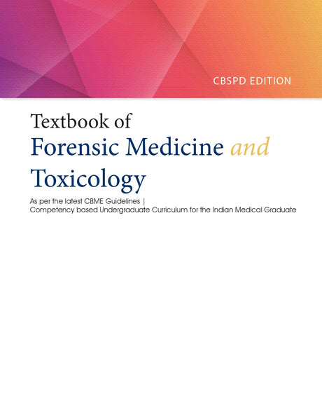 TEXTBOOK OF FORENSIC MEDICINE AND TOXICOLOGY (CBSPD Edition) - Retail Maharaj