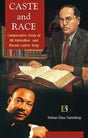 Caste and Race: Comparative Study of Br Ambedkar and Martin Luther King - Retail Maharaj