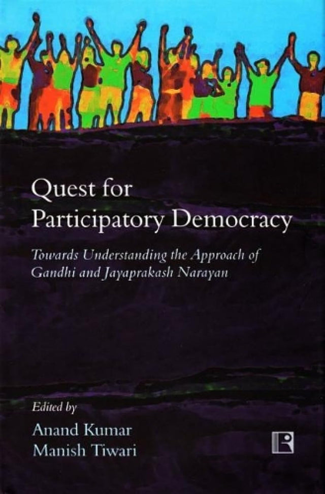 Quest for Participatory Democracy: Towards Understanding the Approach of Gandhi and Jayaprakash Narayan - Retail Maharaj