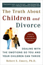 The Truth About Children and Divorce: Dealing with the Emotions So You and Your Children Can Thrive - Retail Maharaj