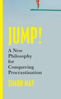 Jump!: A New Philosophy for Conquering Procrastination - Retail Maharaj