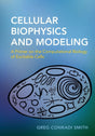 Cellular Biophysics and Modeling: A Primer on the Computational Biology of Excitable Cells - Retail Maharaj