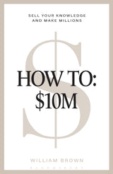 How To: $10M Sell Your Knowledge And Make Millions - Retail Maharaj