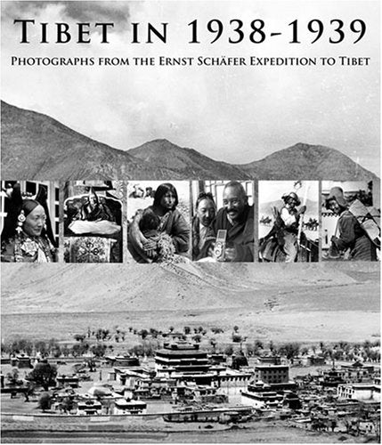 Tibet In 1938-1939: Photographs From The Ernst Schafer Expedition To Tibet - Retail Maharaj