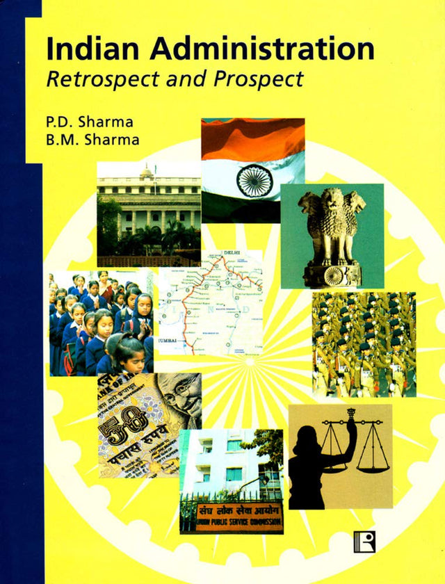 Indian Administration: Retrospect and Prospect - Retail Maharaj
