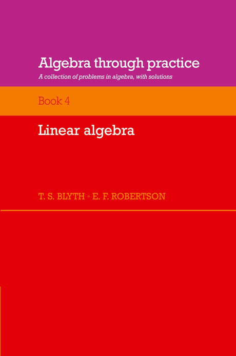 Algebra Through Practice, Book 4: Linear Algebra - Retail Maharaj