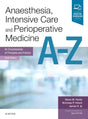 Anaesthesia, Intensive Care and Perioperative Medicine A-Z: An Encyclopaedia of Principles and Practice (FRCA Study Guides) - Retail Maharaj
