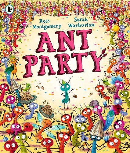 Ant Party: A funny bug-filled picture book of community, friendship and surprises by the bestselling author of I AM REBEL, Waterstones Children's Book of the Year - Retail Maharaj