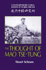 The Thought of Mao Tse-Tung (Contemporary China Institute Publications) - Retail Maharaj